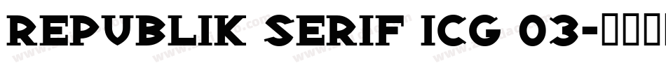 Republik Serif ICG 03字体转换